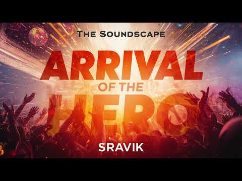 Arrival of The Hero | Cinematic Background Music | The Soundscape | SRAVIK | 2025