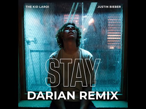 The Kid LAROI, Justin Bieber - STAY (Darian Remix)