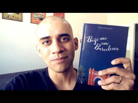 EDITAIS DA CULTURA: Literatura | Beije-me em Barcelona, de Fabio Reis