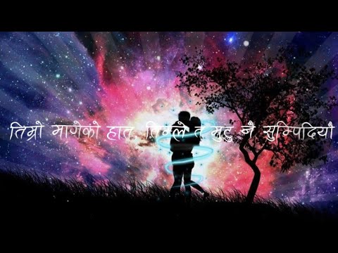 Sapna Ko Mayalu | Tmro Mageko Hat Tmle Tw Mutu Nai Sumpideu | Harai Sakeko Thiya Dhanna Tmlai Payako