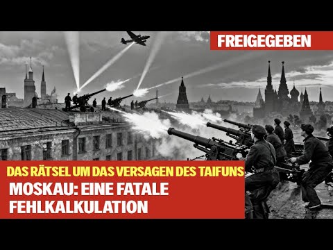 Operation Taifun: Wie Hitler 1941 die Schlacht um Moskau verlor
