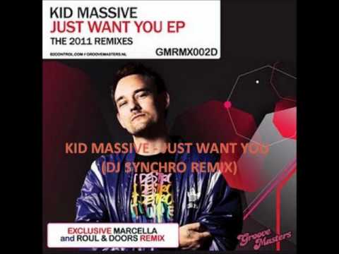 Kid Massive - Just want you (DJ Synchro Remix)