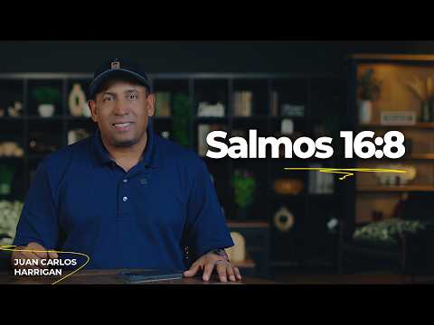 Salmos 16:8  | Comenzando tu día con Dios | Pastor Juan Carlos Harrigan