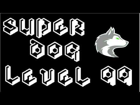Super Dog Level 99 Song
