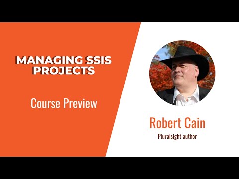 SSIS Skills: Managing SSIS Projects Course Preview