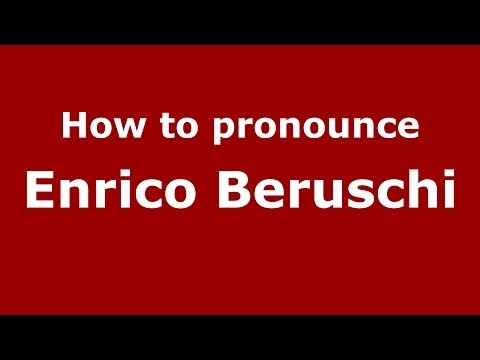 How to pronounce Enrico Beruschi (Italian/Italy) - PronounceNames.com