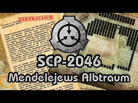SCP-2046 | Mendelejews Albtraum (German/Deutsch)