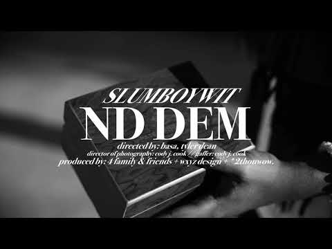 Slumboywit - Nd Dem (Official Music Video)