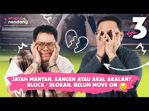 PAKAR CINTA TANGSEL; PERATURAN PER-MANTANAN - SRUPUT NENDANG S9 E3