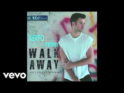 Anthony Touma, Kerfo - Walk Away (Kerfo Remix)