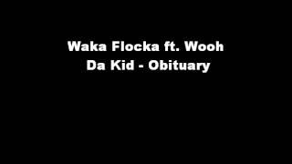 Waka Flocka ft. Wooh Da Kid - Obituary