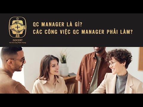 QC Manager là gì? Các công việc QC Manager fải làm là gì? | ISOCERT