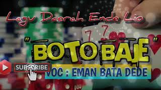 Download lagu Lagu Daerah Ende Lio BOTO BAJE - EMAN BATA DEDE mp3