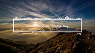 Lucas &amp; Steve, Brandy - I Could Be Wrong