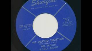 DEE BROWN and  LOLA GRANT We Belong Together SHURFINE 014