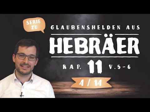 Enoch - Living with God through faith (Heb 11:5-6)