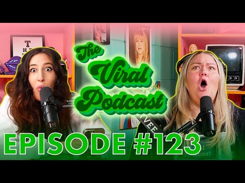 The Viral Podcast Ep. 123