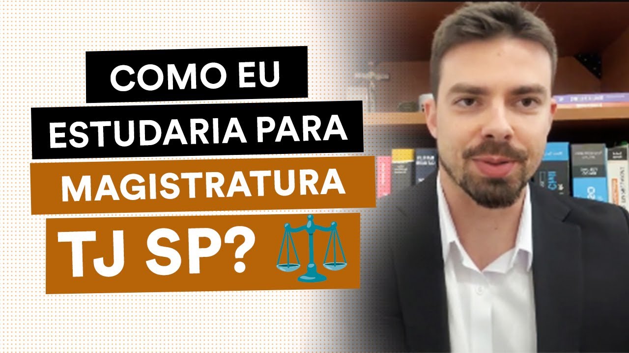 191º Concurso da Magistratura: Juiz do TJ SP revela os 3 pilares para ser aprovado