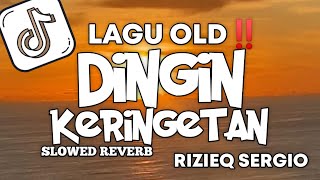 Download lagu DJ DINGIN KERINGETAN SLOWED REVERB  BY RIZIEQ SERGIO LAGU OLD KANE mp3