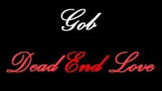 Gob - Dead End Love