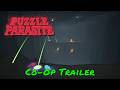 Puzzle Parasite — Co-Op Trailer Puzzle Parasite — Co-Op Trailer