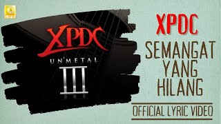 Download lagu XPDC - Semangat Yang Hilang Unmetal mp3