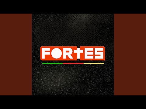 Fortes