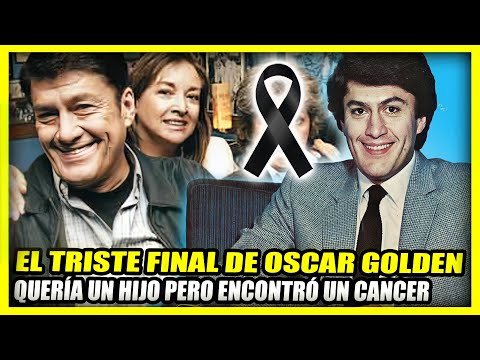 OSCAR GOLDEN'S SAD END | He wanted a child but was diagnosed with liver cancer.