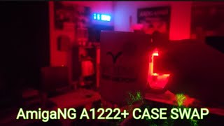 AmigaNG A1222+ CASE SWAP!