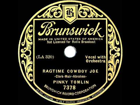 1935 version: Pinky Tomlin - Ragtime Cowboy Joe