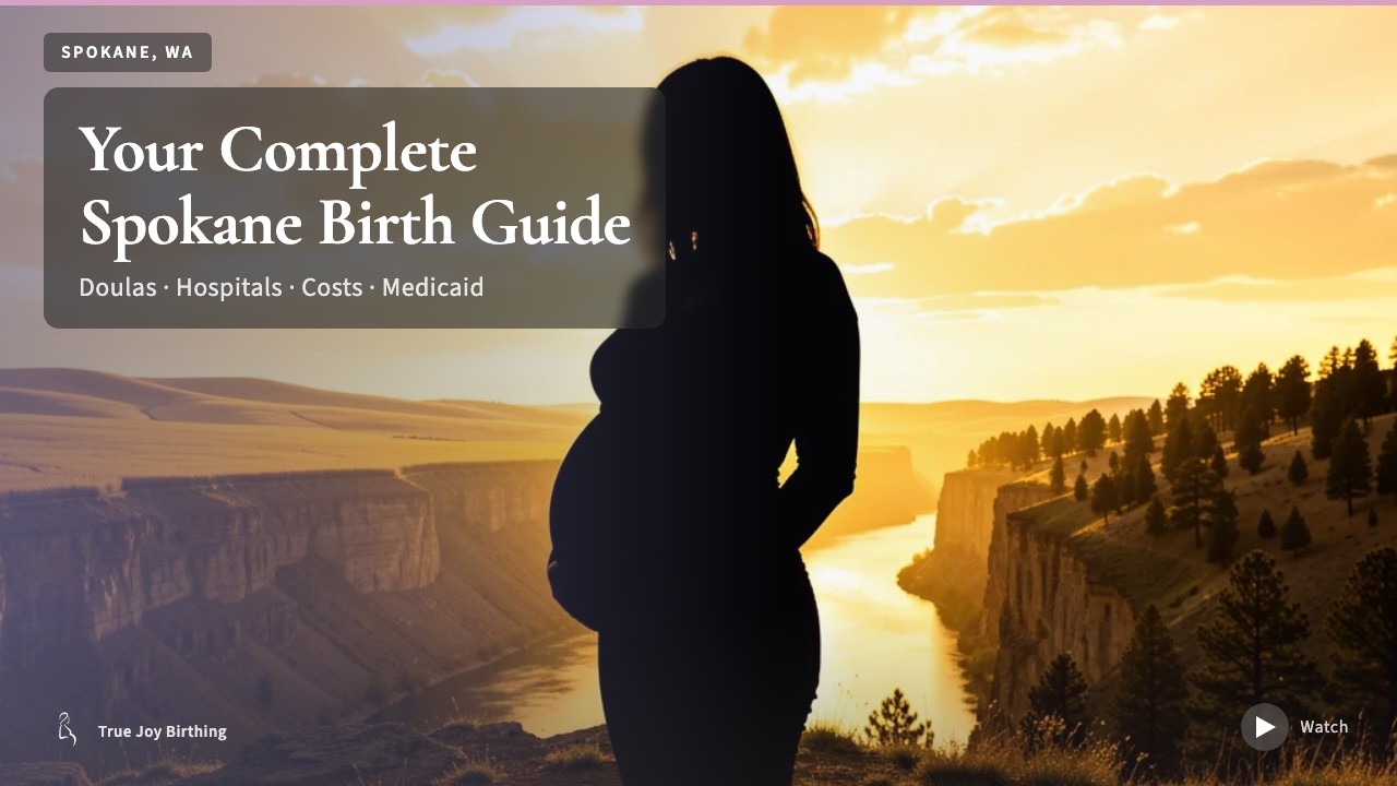 Spokane Doula & Birth Plan Guide: Costs, Hospitals & Medicaid (First-Time Mom) — press play to watch