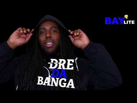 BAYLITE ON : DRE DA BANGA