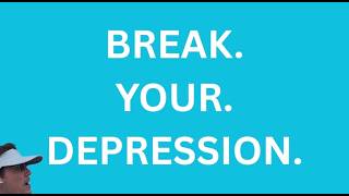 [HYPE MOTIVATION] How to Break Your Depression (From a Man Who Did)