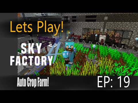 Minecraft Sky Factory 4 Ep 19: Industrial Foregoing Auto Farm with Plant Sower & Plant Gather