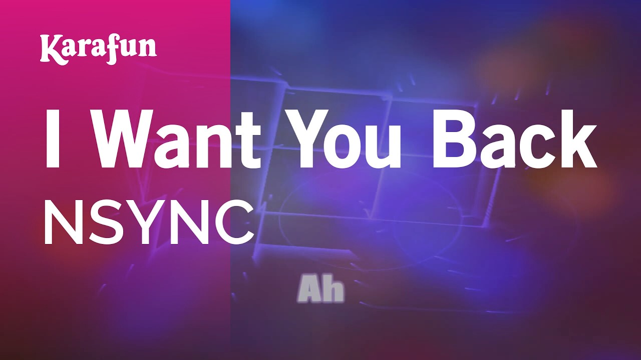 I Want You Back - NSYNC | Karaoke Version | KaraFun