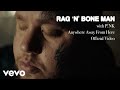 Rag'n'Bone Man, P!nk - Anywhere Away from Here (Official Video)