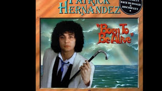 Patrick Hernandez ~ Born To Be Alive 1979 Disco Purrfection Version