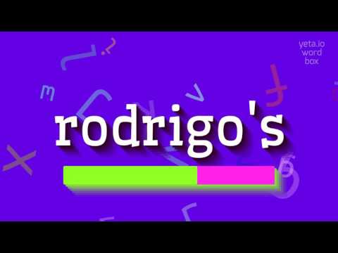 How to say "rodrigo's"! (High Quality Voices)