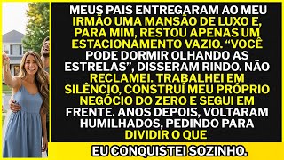 Minha mãe deu a mansão ao meu irmão, me deixou sem nada e depois pediu parte da empresa.