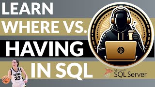 Learn WHERE vs HAVING in SQL | SQL Interview Question