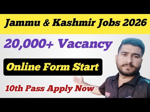 20,000+ Vacancy 😊 Jammu & Kashmir Jobs 2026 / 10th Pass Online Form Start ll Male & Female Apply Now