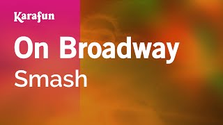 Karaoke On Broadway - Smash *