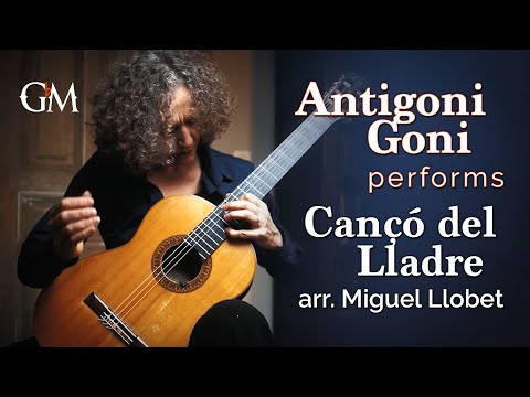 Antigoni Goni plays Cançó del Lladre - Miguel Llobet | Guitar by Masters