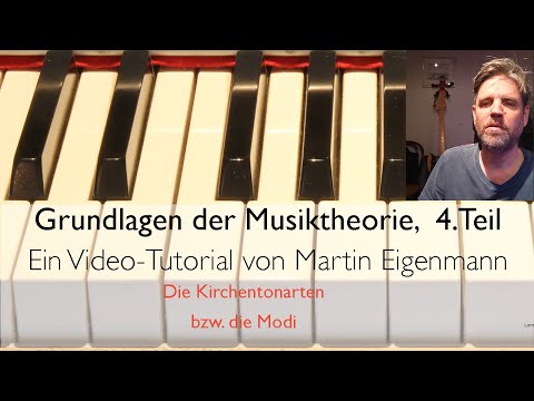 Grundlagen der Musiktheorie Teil 4  die Kirchentonarten/Modi
