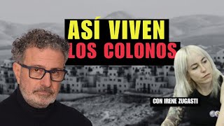 Los colonos viven armados… y disparan impunidad. Irene Zugasti. Geopolitica
