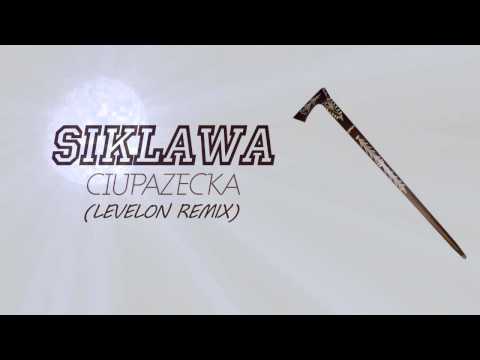 SIKLAWA - Ciupazecka [Levelon Remix] 2014