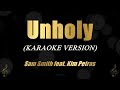 Unholy - Sam Smith ft. Kim Petras (Karaoke)