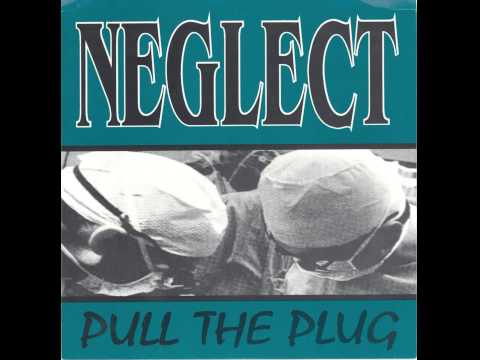 Neglect Pull The Plug Full Ep