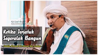 Download lagu Ketika Terjatuh Maka Segeralah Bangun || Habib Ahmad bin Novel bin Jindan mp3