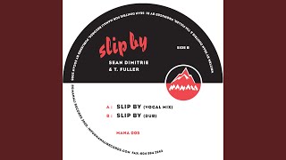 Slip By (Dub Remastered)